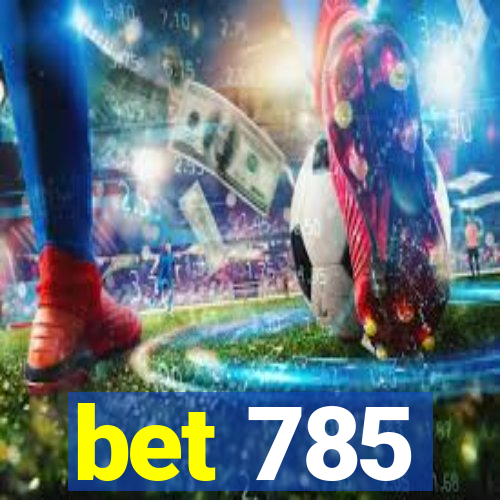 bet 785